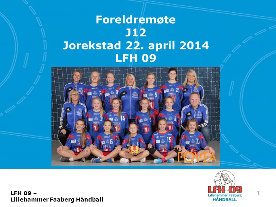 Foreldremøte J12 Jorekstad 22. april 2014 LFH 09