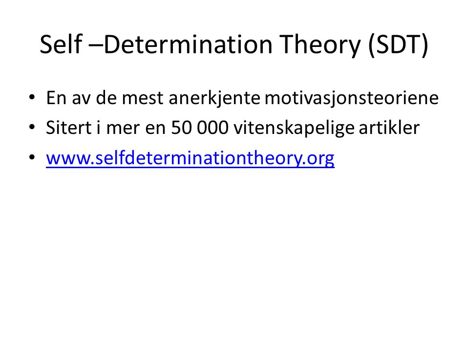 Self –Determination Theory (SDT)