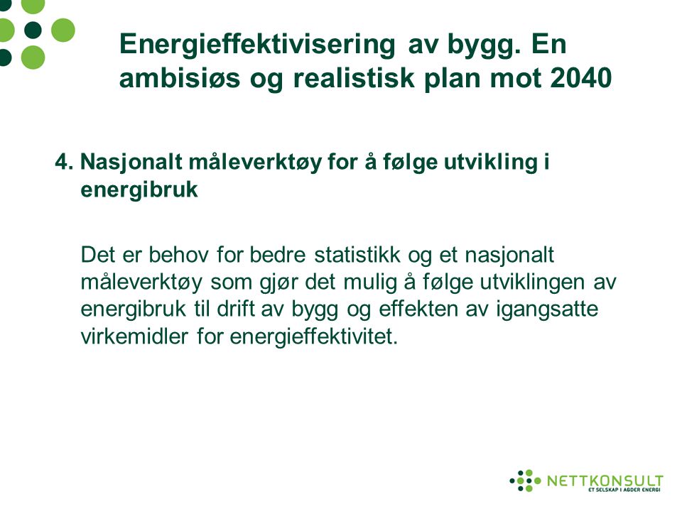 Energieffektivisering av bygg. En ambisiøs og realistisk plan mot 2040