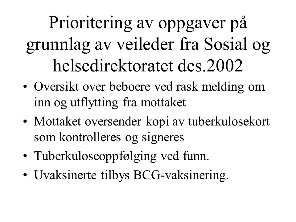 Prioritering av oppgaver på grunnlag av veileder fra Sosial og helsedirektoratet des.2002