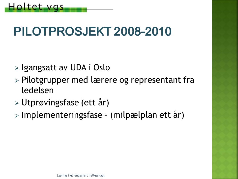 Pilotprosjekt Igangsatt av UDA i Oslo