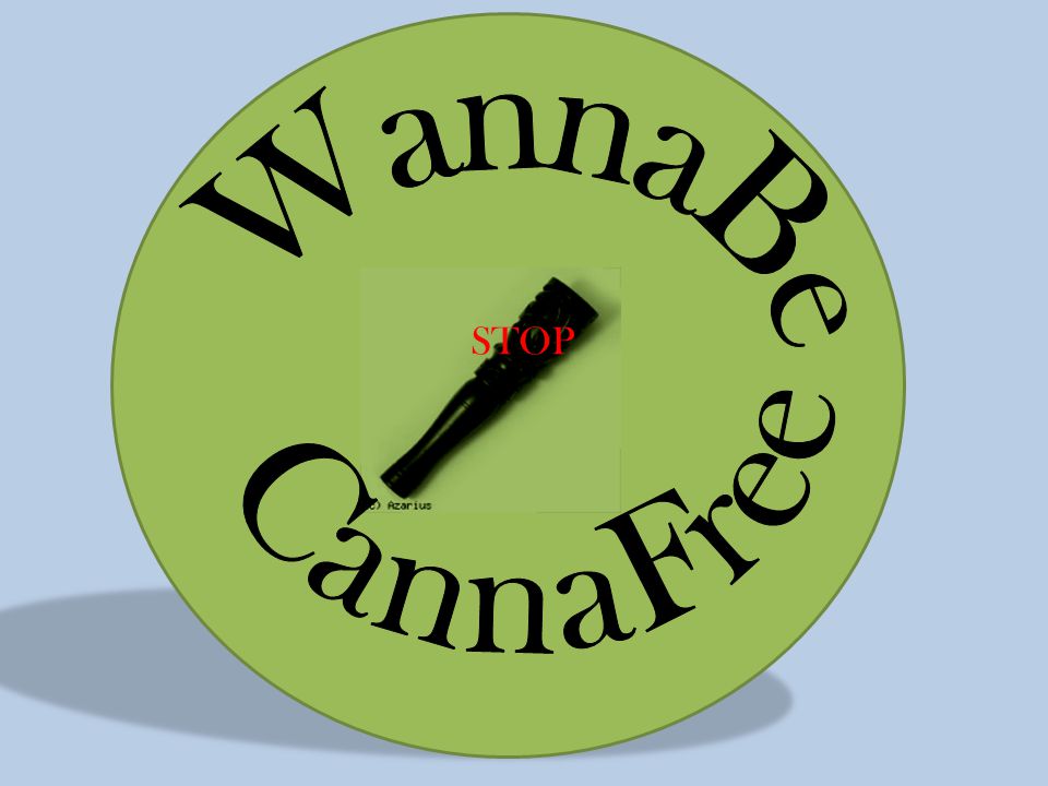 STOP WannaBe CannaFree