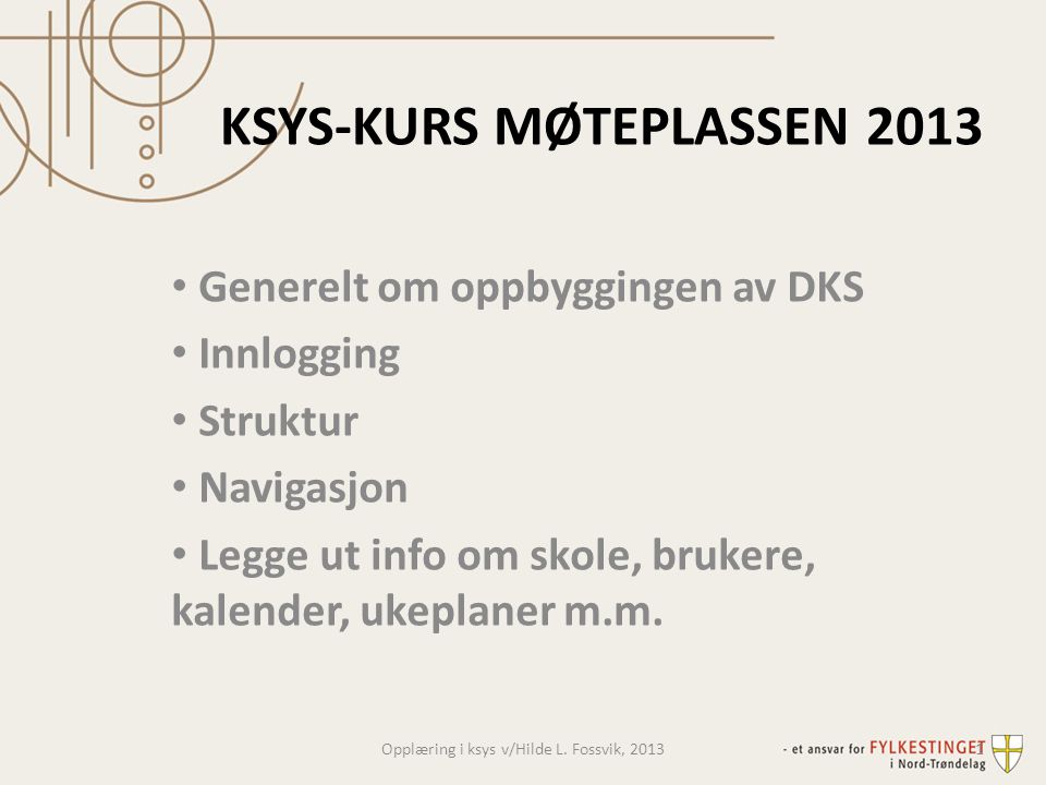 KSYS-KURS MØTEPLASSEN 2013