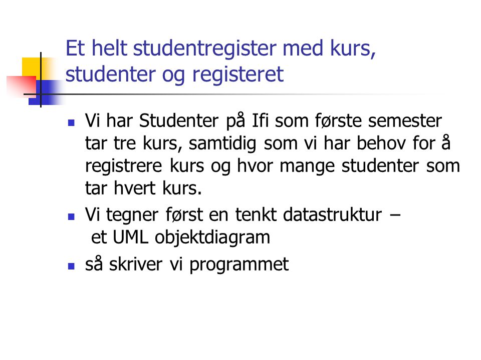 Et helt studentregister med kurs, studenter og registeret