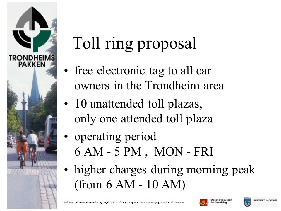 Toll ring proposal free electronic tag to all car owners in the Trondheim area.