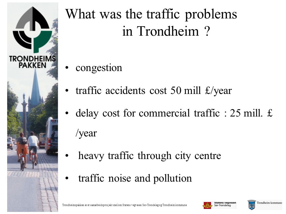 What was the traffic problems in Trondheim