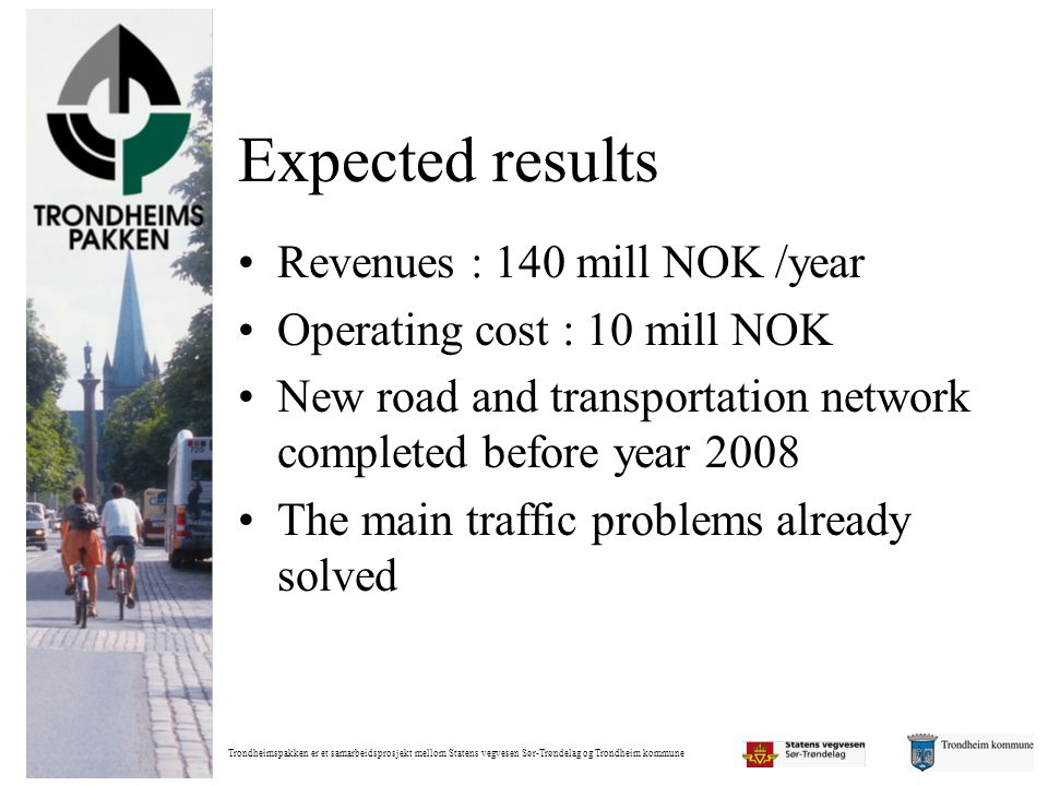 Expected results Revenues : 140 mill NOK /year