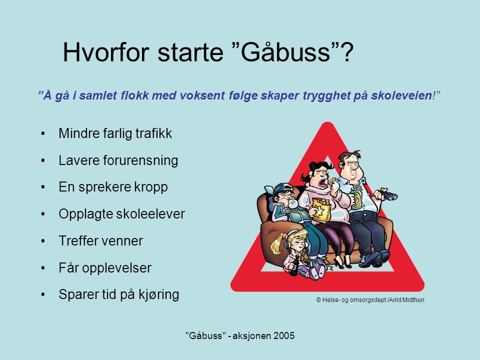 Hvorfor starte Gåbuss