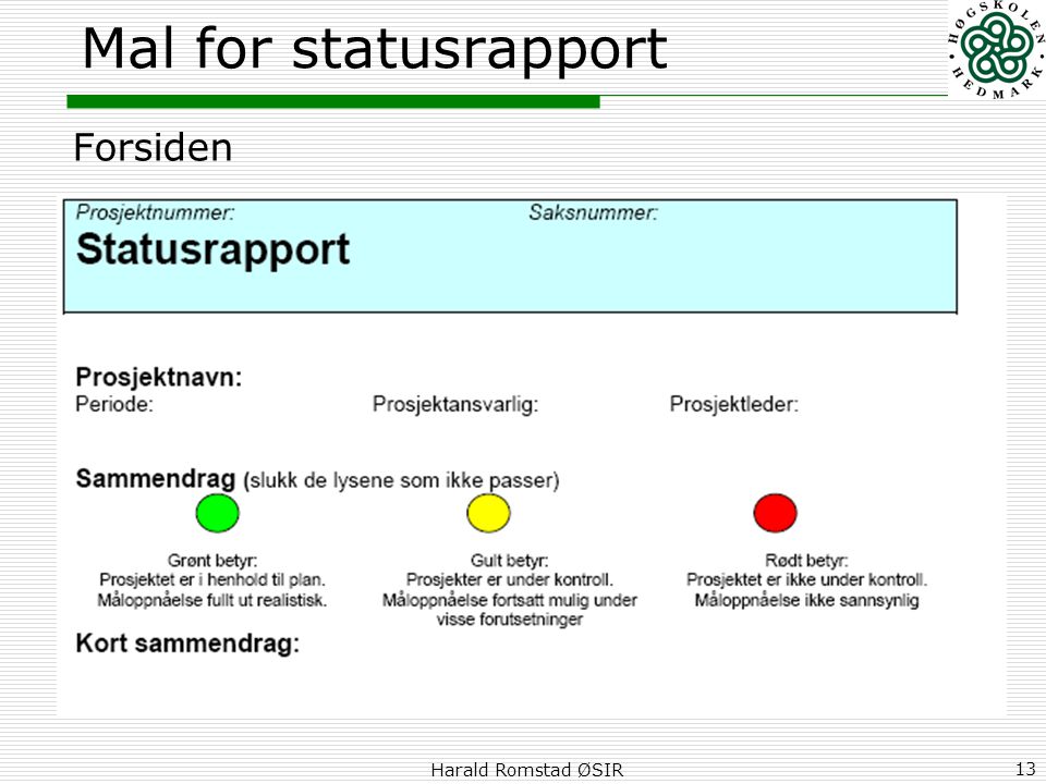 Mal for statusrapport Forsiden Harald Romstad ØSIR