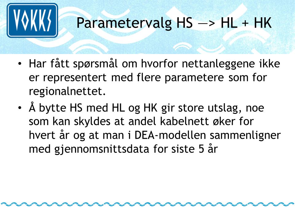 Parametervalg HS ―> HL + HK
