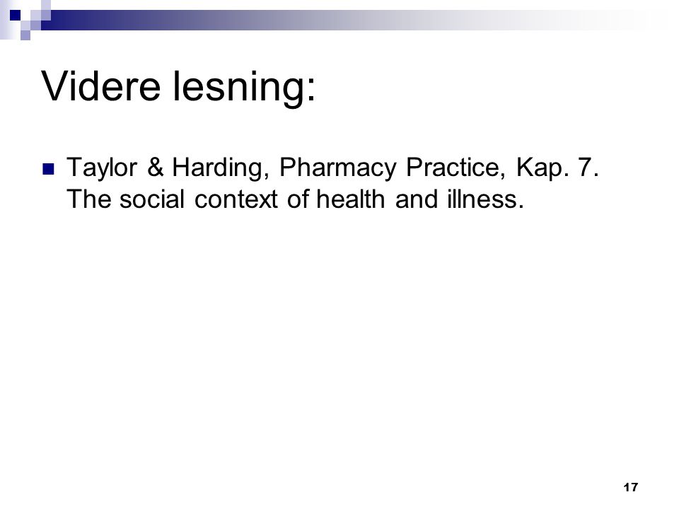Videre lesning: Taylor & Harding, Pharmacy Practice, Kap.