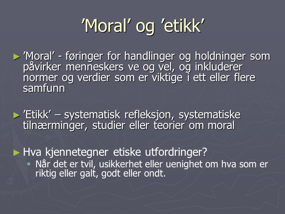 ’Moral’ og ’etikk’
