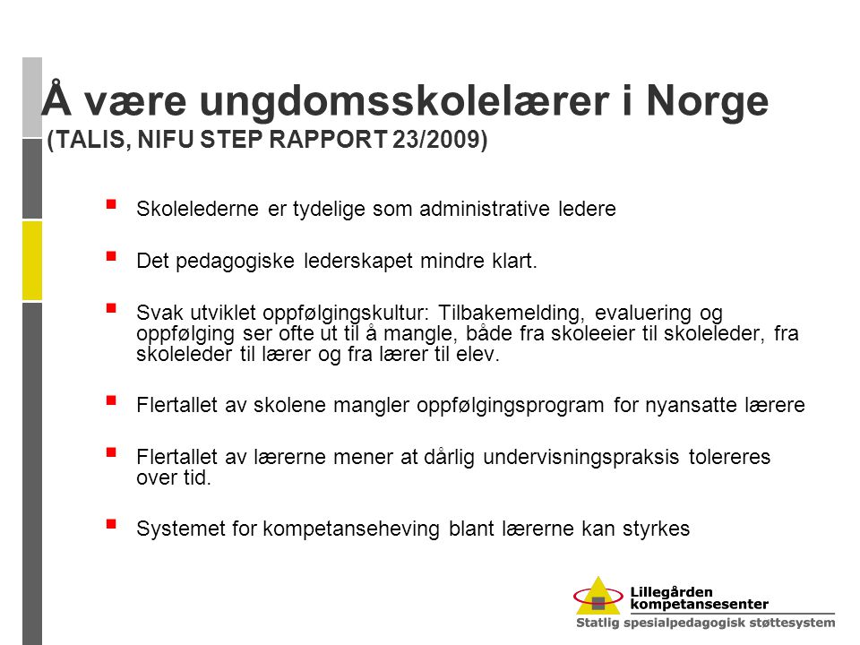Å være ungdomsskolelærer i Norge (TALIS, NIFU STEP RAPPORT 23/2009)