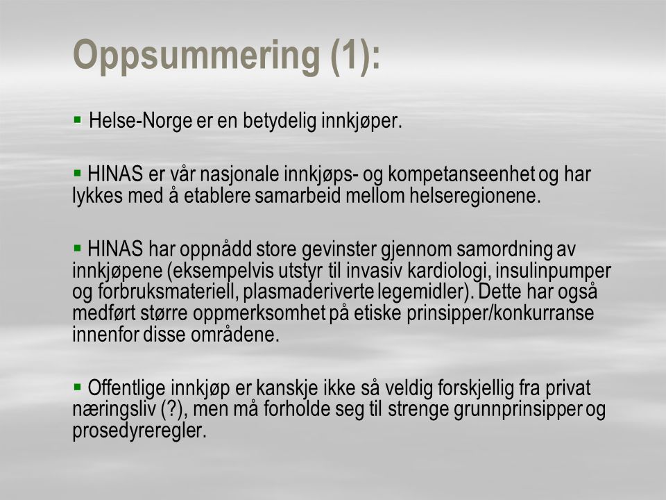 Oppsummering (1): Helse-Norge er en betydelig innkjøper.