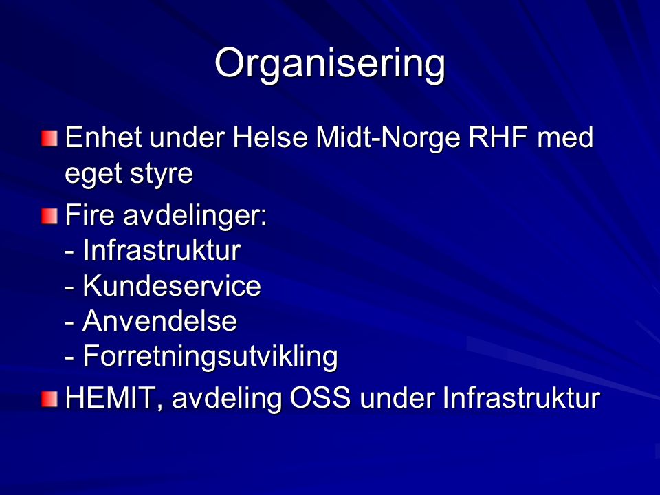 Organisering Enhet under Helse Midt-Norge RHF med eget styre