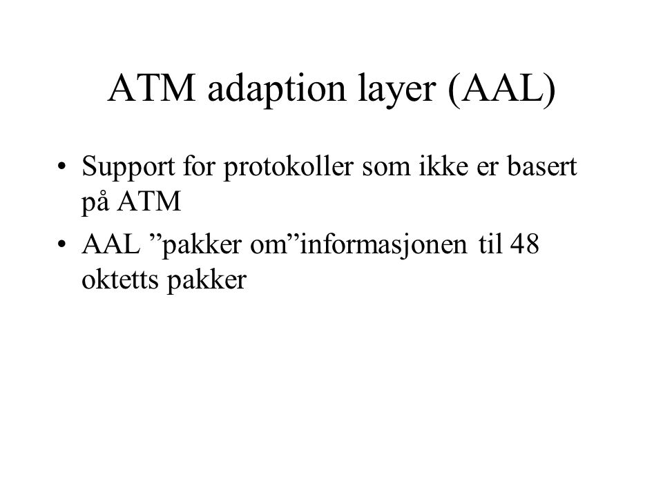 ATM adaption layer (AAL)