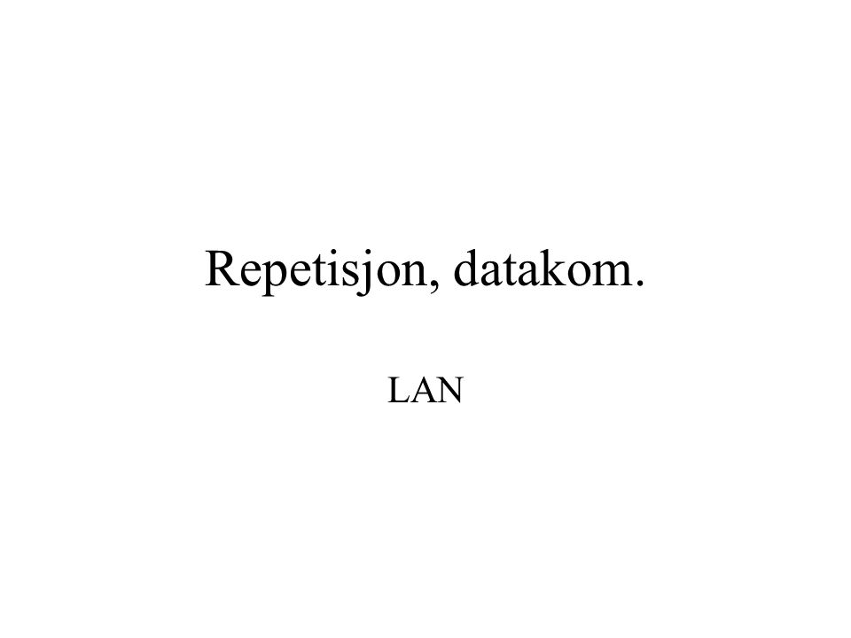 Repetisjon, datakom. LAN