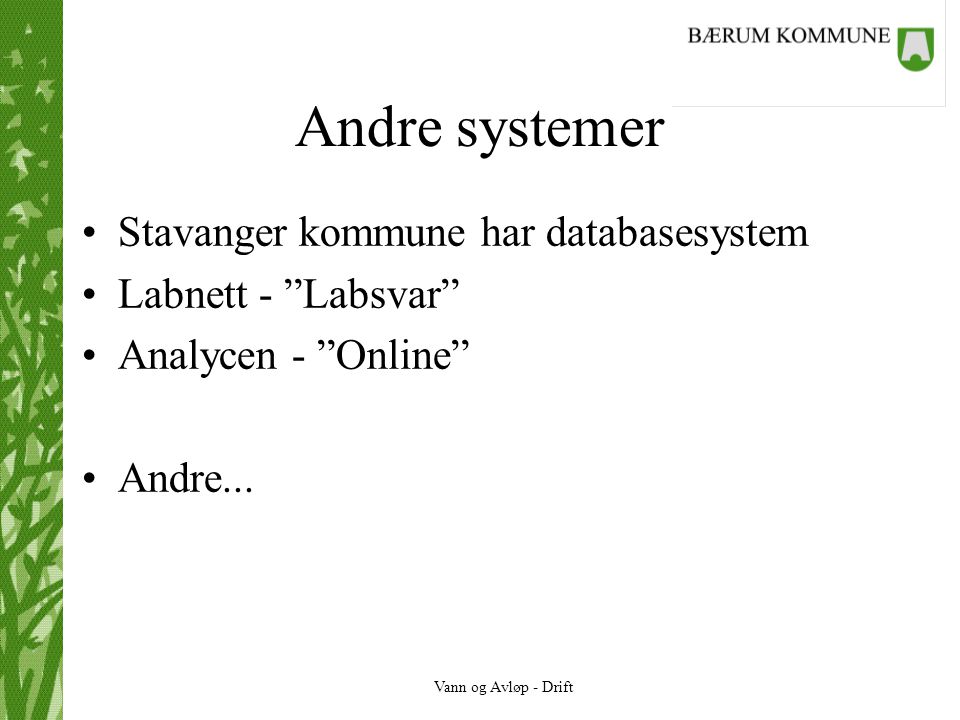 Andre systemer Stavanger kommune har databasesystem