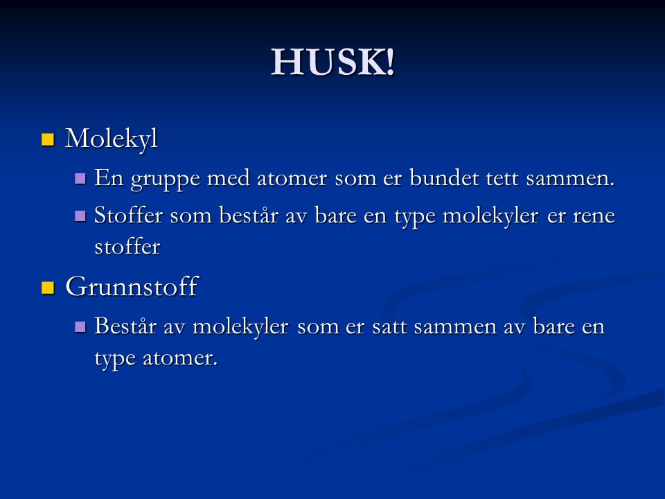 HUSK! Molekyl Grunnstoff