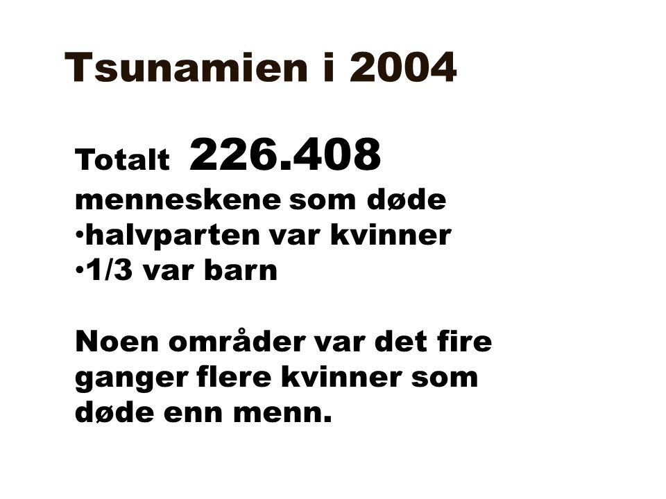 Tsunamien i 2004 Totalt menneskene som døde