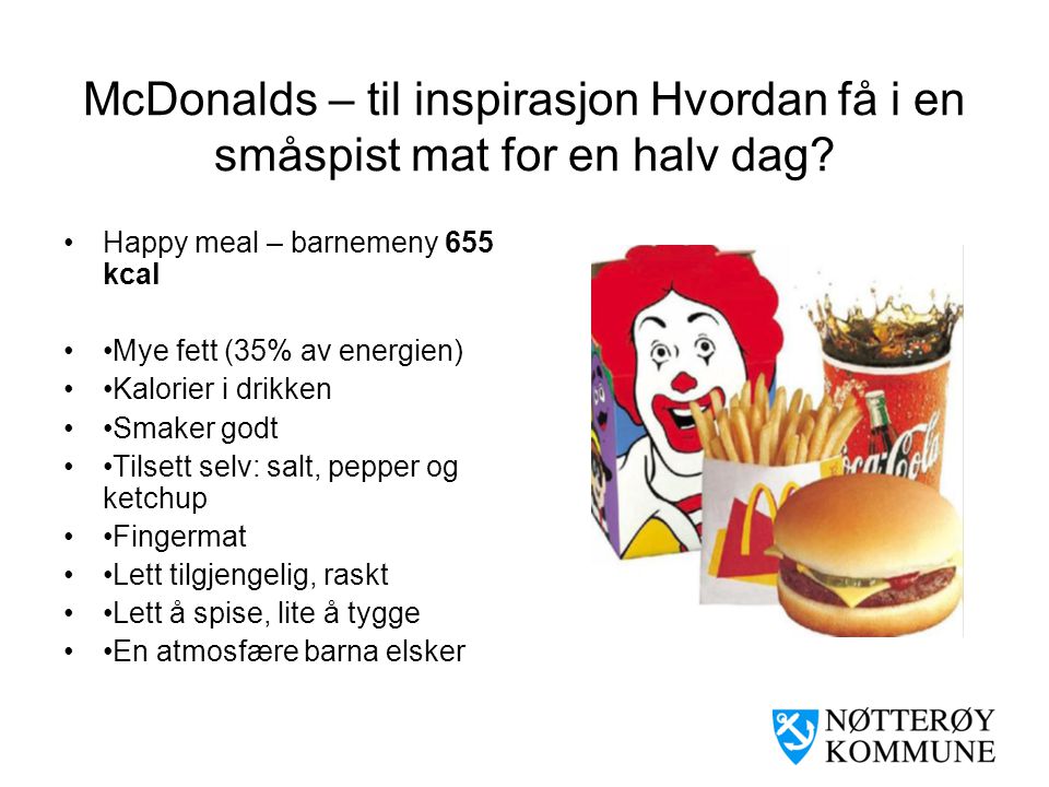 McDonalds – til inspirasjon Hvordan få i en småspist mat for en halv dag
