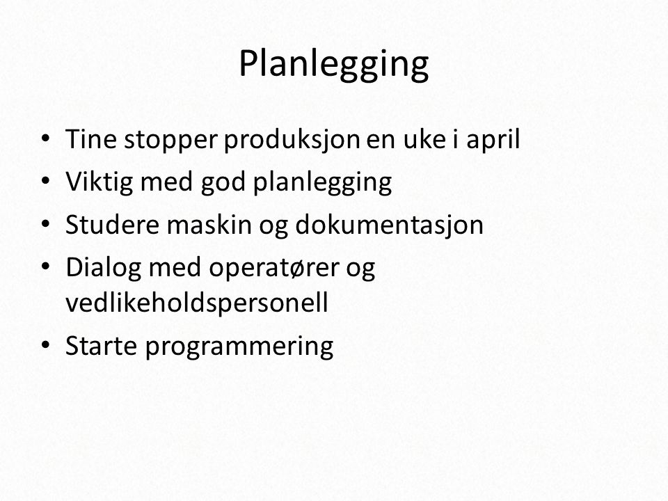 Planlegging Tine stopper produksjon en uke i april