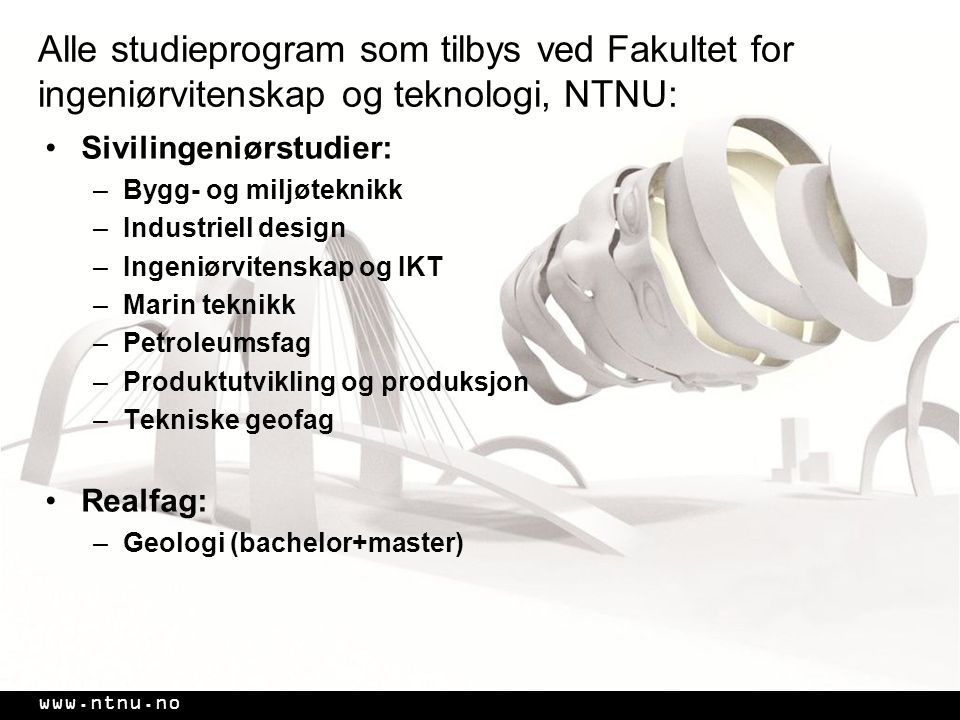 Alle studieprogram som tilbys ved Fakultet for ingeniørvitenskap og teknologi, NTNU: