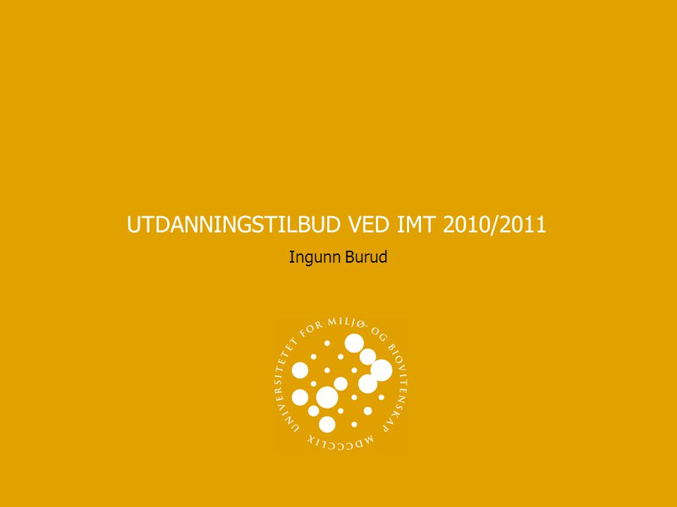 UTDANNINGSTILBUD VED IMT 2010/2011