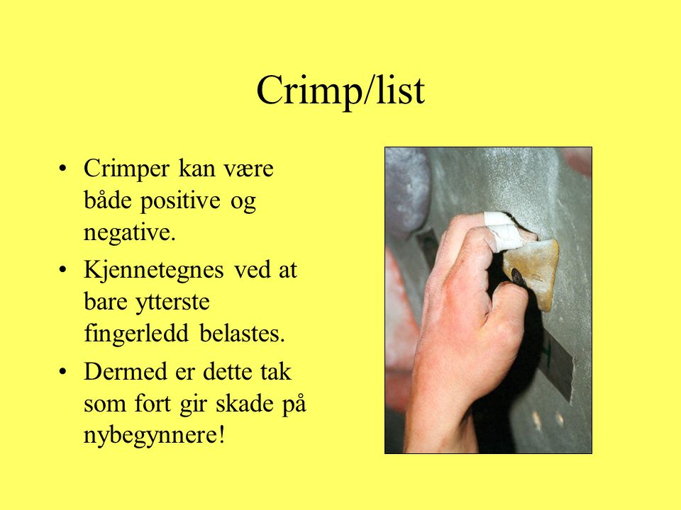 Crimp/list Crimper kan være både positive og negative.