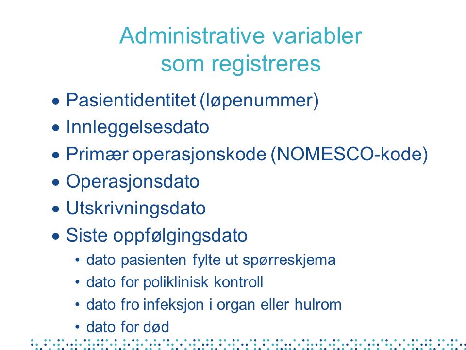 Administrative variabler som registreres