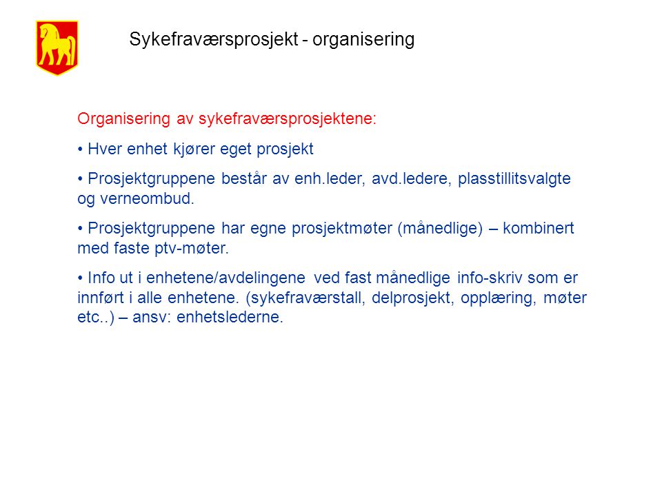 Sykefraværsprosjekt - organisering