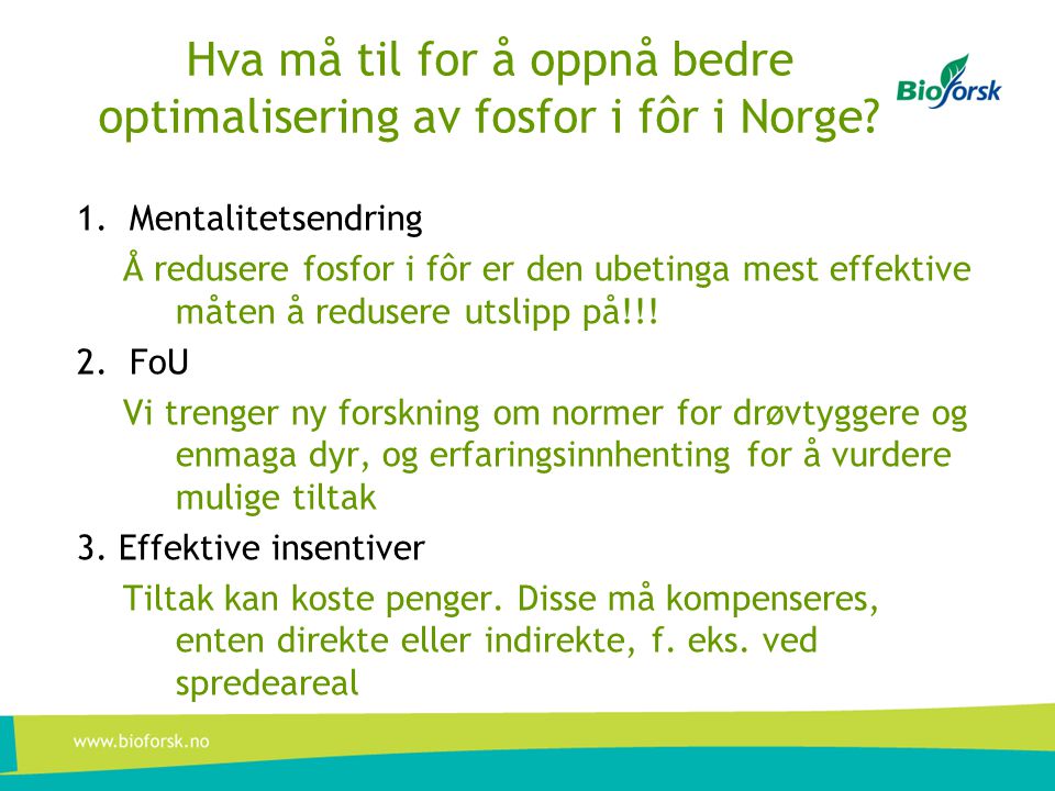 Hva må til for å oppnå bedre optimalisering av fosfor i fôr i Norge