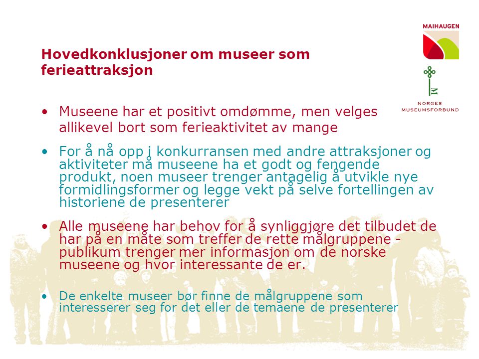 Hovedkonklusjoner om museer som ferieattraksjon