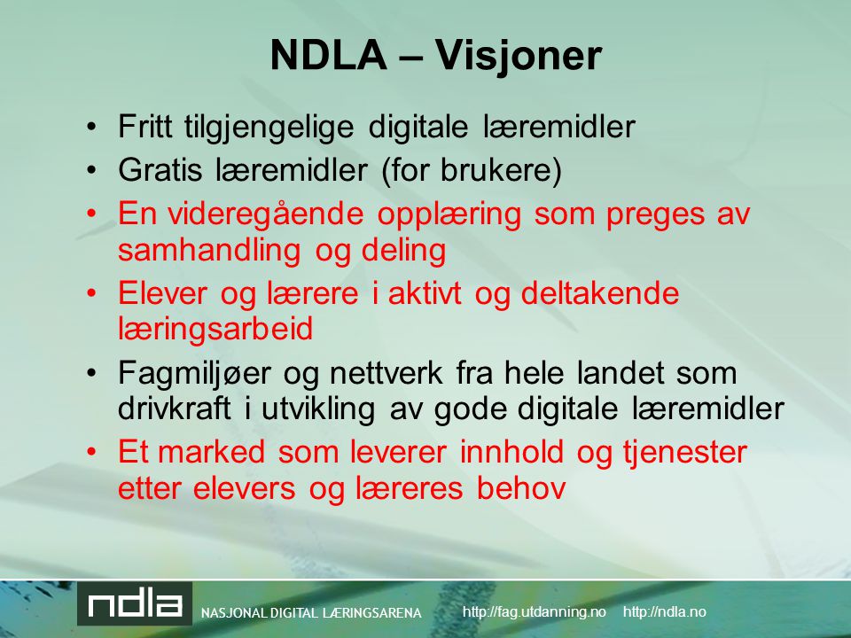 NDLA – Visjoner Fritt tilgjengelige digitale læremidler