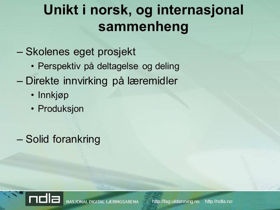 Unikt i norsk, og internasjonal sammenheng