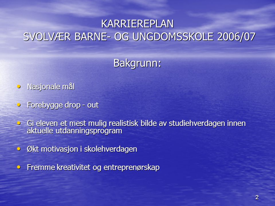 KARRIEREPLAN SVOLVÆR BARNE- OG UNGDOMSSKOLE 2006/07