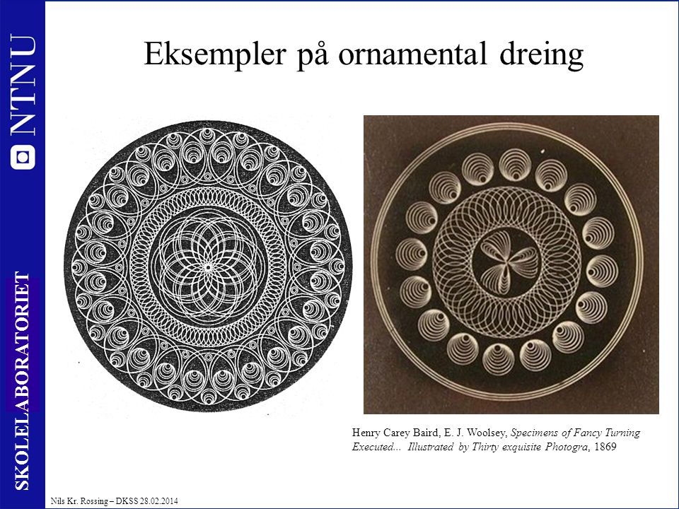 Eksempler på ornamental dreing