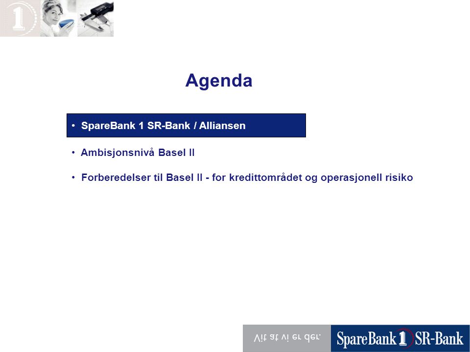 Agenda Organisasjon SpareBank 1 SR-Bank / Alliansen