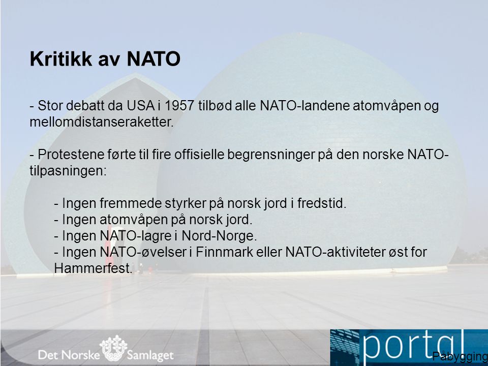 Kritikk av NATO - Stor debatt da USA i 1957 tilbød alle NATO-landene atomvåpen og mellomdistanseraketter.