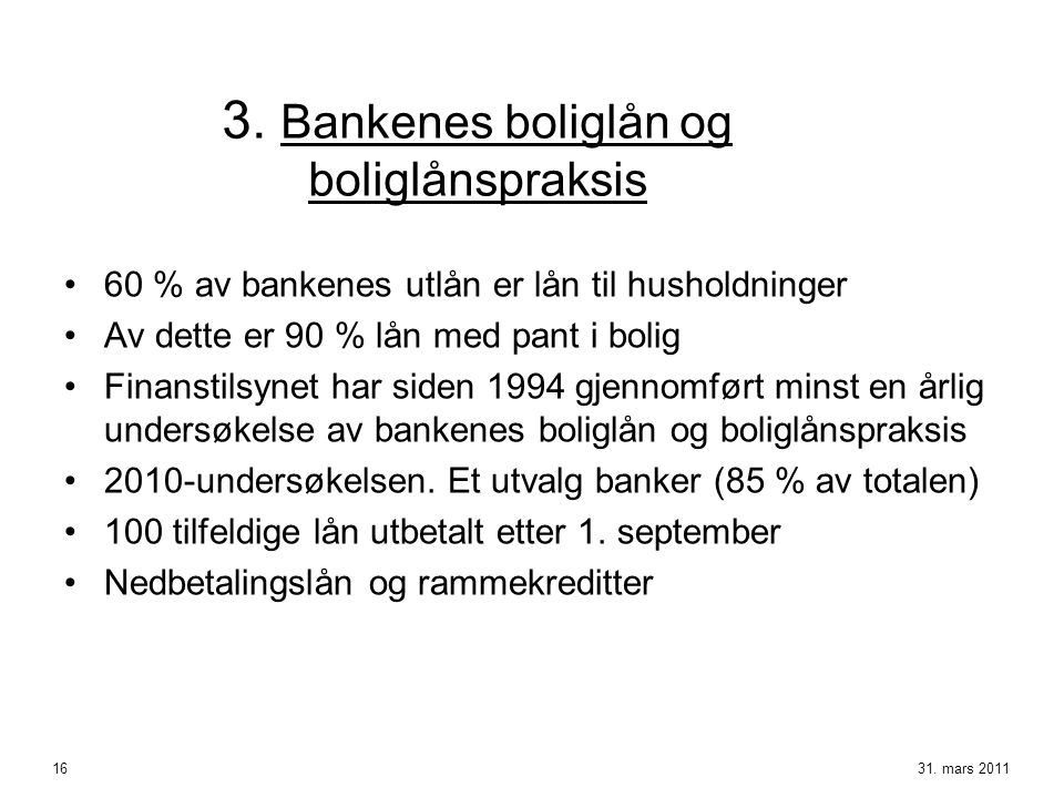 3. Bankenes boliglån og boliglånspraksis