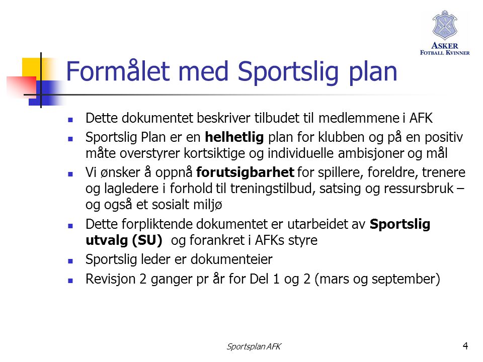 Formålet med Sportslig plan