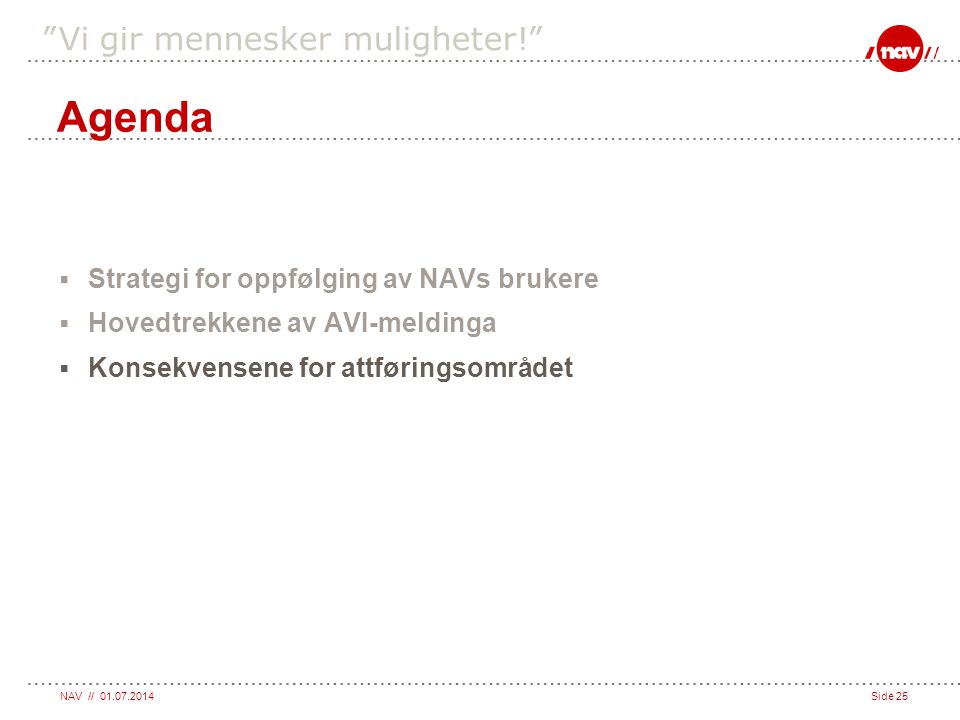 Agenda Strategi for oppfølging av NAVs brukere
