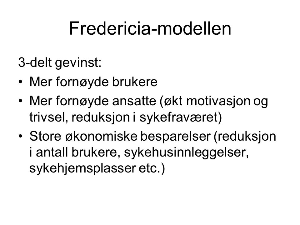 Fredericia-modellen 3-delt gevinst: Mer fornøyde brukere