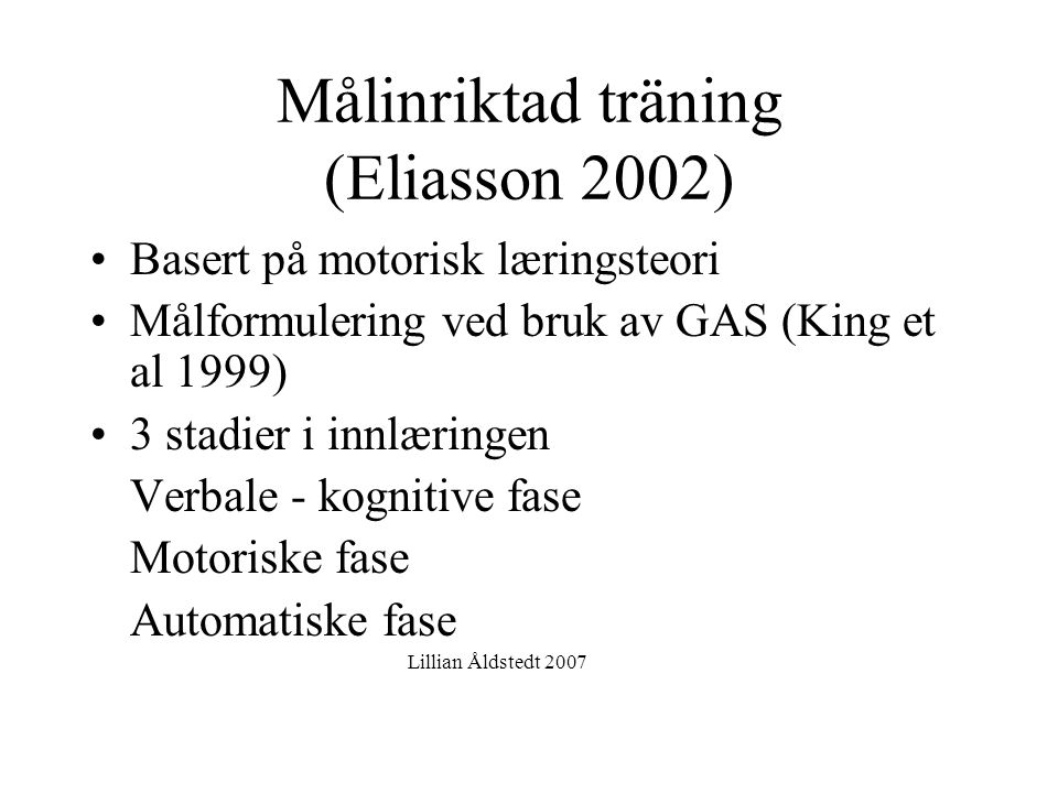 Målinriktad träning (Eliasson 2002)