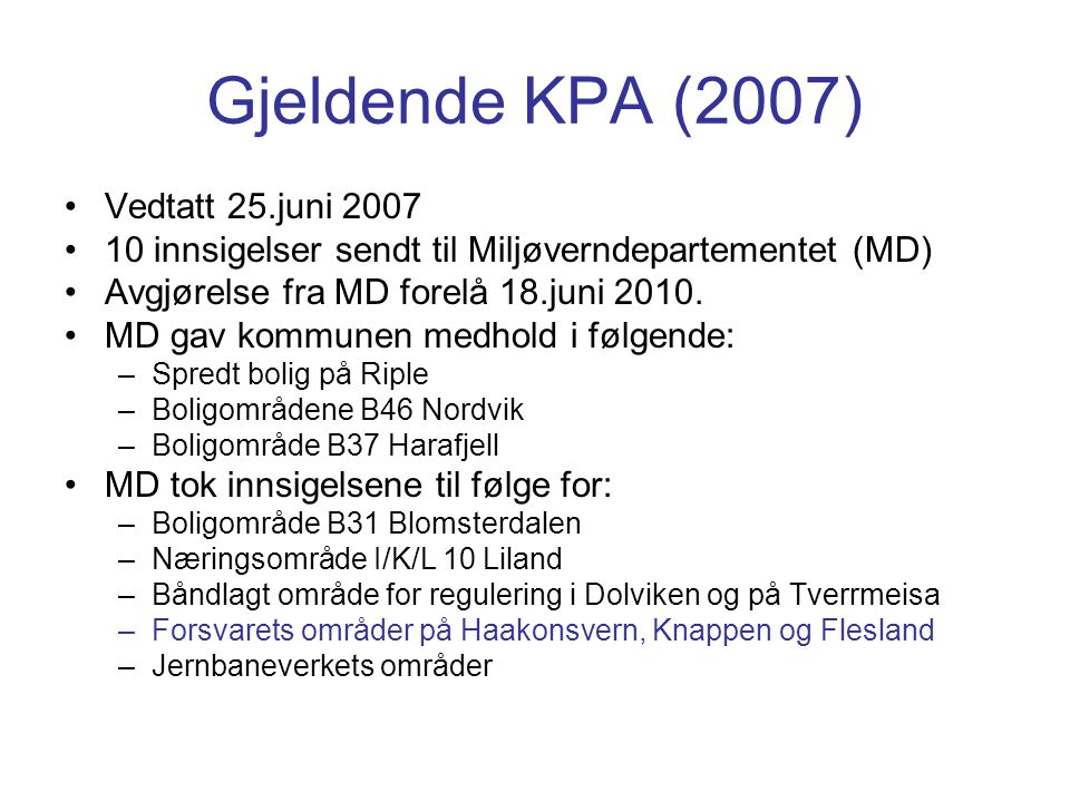 Gjeldende KPA (2007) Vedtatt 25.juni 2007