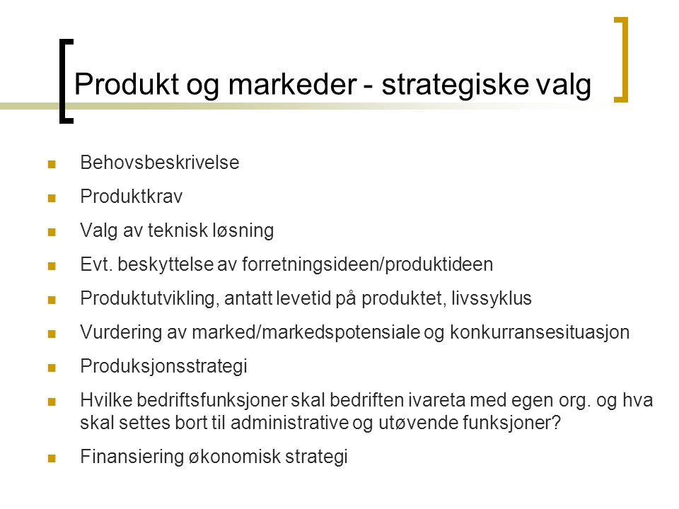 Produkt og markeder - strategiske valg