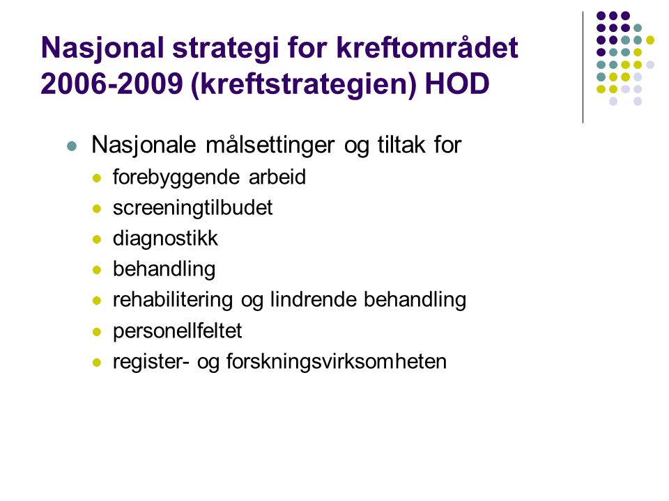 Nasjonal strategi for kreftområdet (kreftstrategien) HOD