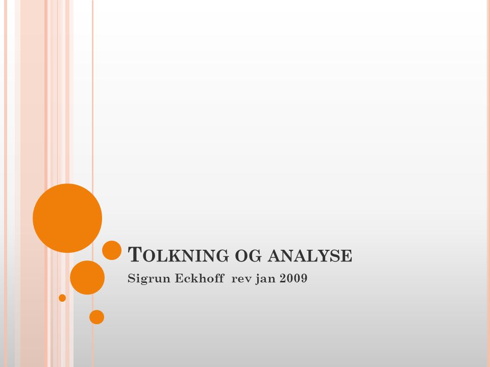 Tolkning og analyse Sigrun Eckhoff rev jan 2009