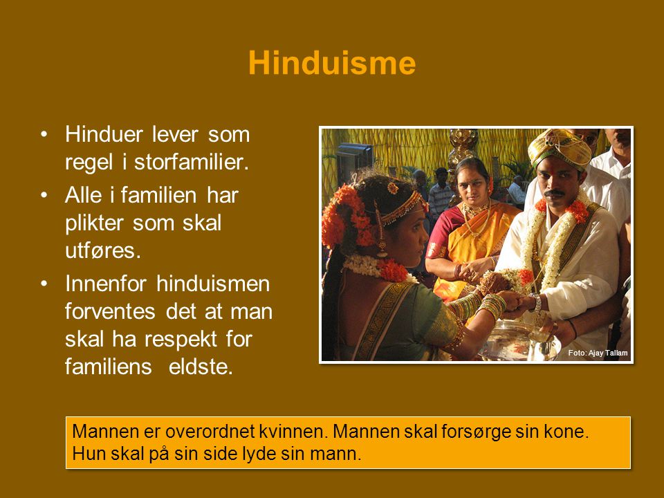 Hinduisme Hinduer lever som regel i storfamilier.