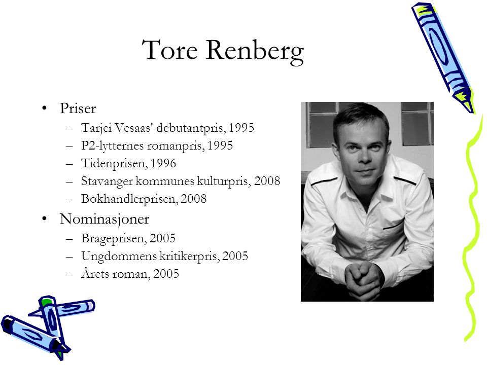Tore Renberg Priser Nominasjoner Tarjei Vesaas debutantpris, 1995